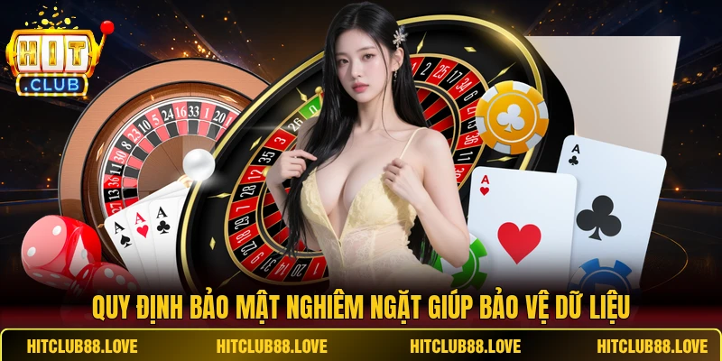 Quy định bảo mật nghiêm ngặt giúp bảo vệ dữ liệu